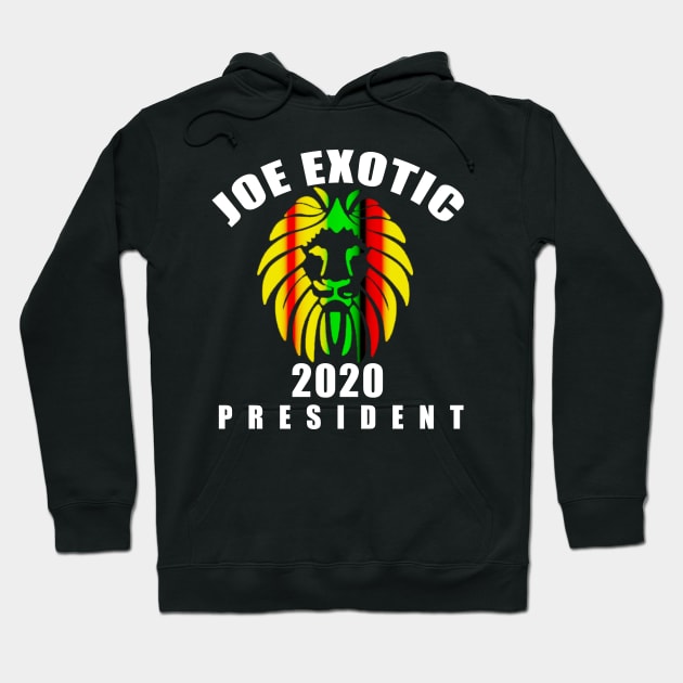 JOE EXOTIC FOR PRESIDENT 2020 Reggae Hoodie by Scarebaby